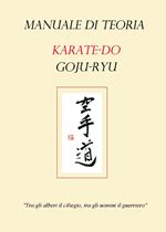 Manuale di teoria karate-do goju-ryu