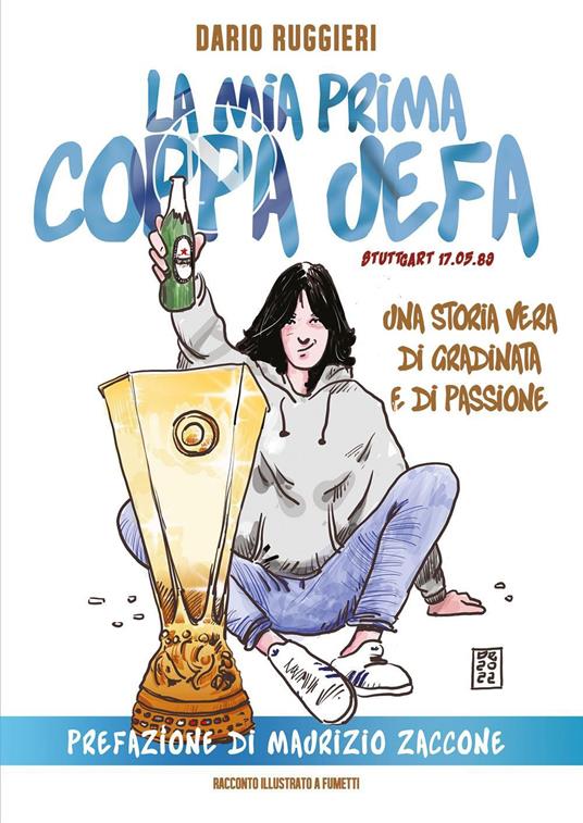 La mia prima coppa UEFA. Stuttgart 17.05.89 - Dario Ruggieri - copertina