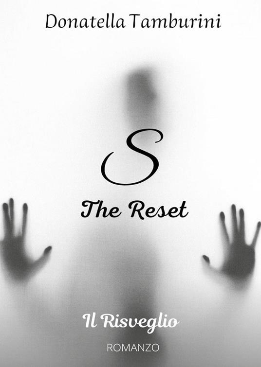 Il risveglio. S the reset - Donatella Tamburini - copertina