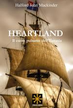Heartland. Il cuore pulsante dell'Eurasia