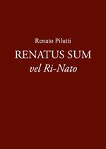 Renatus sum vel ri-nato