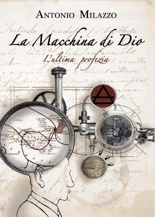 La macchina di Dio. L'ultima profezia - Antonio Milazzo - copertina