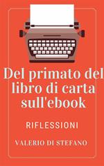 Del primato dei libri di carta sull'ebook. Riflessioni