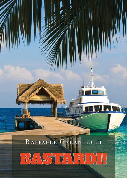 Bastardi! - Raffaele Galantucci - copertina