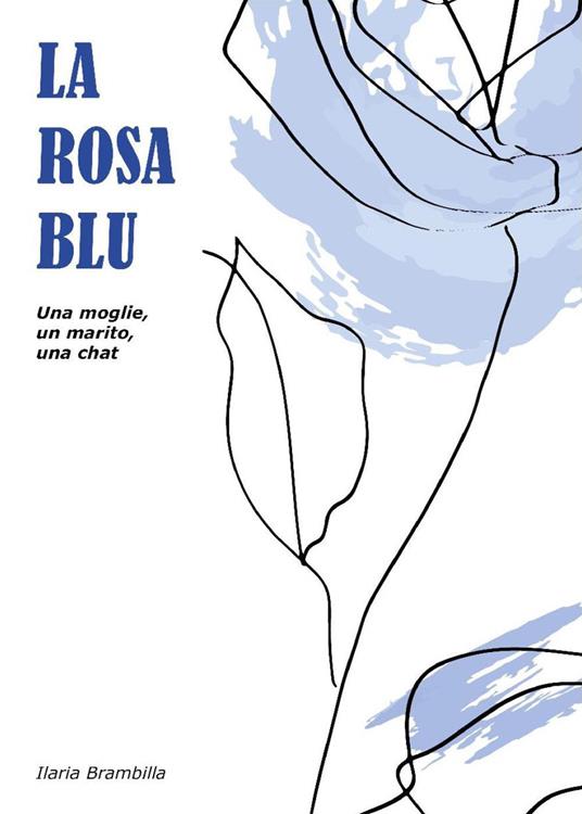 La rosa blu - Ilaria Brambilla - copertina