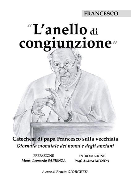 L'anello di congiunzione. Catechesi di papa Francesco sulla vecchiaia - copertina