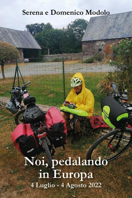 Noi, pedalando in Europa - Serena Modolo,Domenico Modolo - copertina