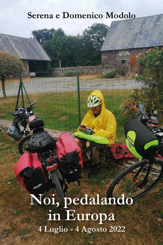 Noi, pedalando in Europa - Serena Modolo,Domenico Modolo - copertina