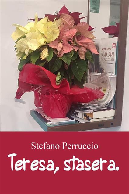Teresa, stasera - Stefano Perruccio - ebook