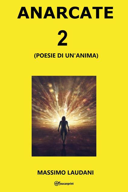 Anarcate 2. (Poesie di un'anima) - Massimo Laudani - copertina