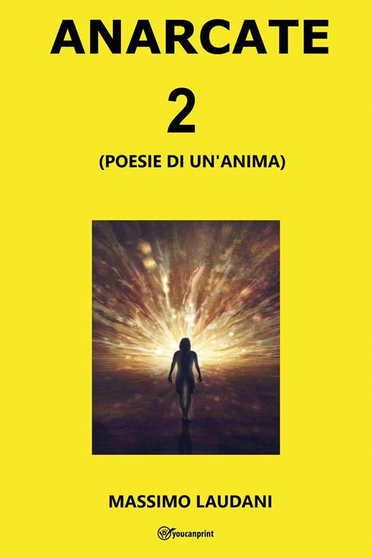 Anarcate 2. (Poesie di un'anima) - Massimo Laudani - copertina