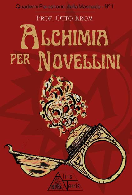 Alchimia per novellini - Otto Krom - copertina