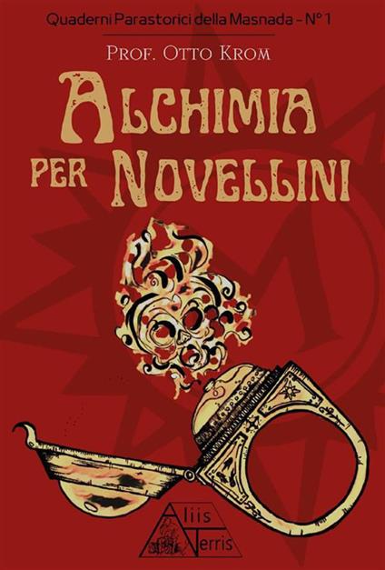 Alchimia per novellini - Otto Krom - ebook