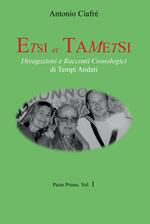 Etsi et Tametsi. Divagazioni e racconti cronologici di tempi andati. Vol. 1