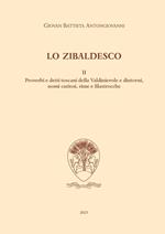 Lo zibaldesco. Modi di dire, motti, facezie e Vocabolario toscano della Valdinievole. Vol. 2