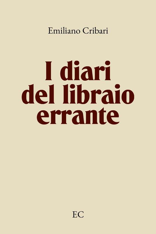 I diari del libraio errante - Emiliano Cribari - copertina