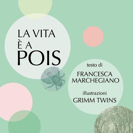 La vita è a pois. Ediz. illustrata - Francesca Marchegiano - copertina