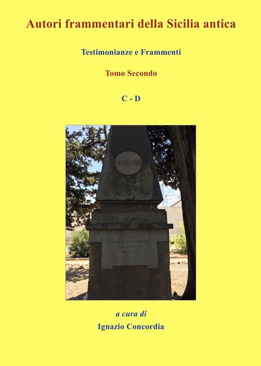 Autori frammentari della Sicilia antica. Vol. 2: Testimonianze e frammenti - Ignazio Salvatore Concordia - copertina