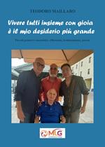 Vivere tutti insieme con gioia è il mio desiderio più grande. Piccoli pensieri eucaristici, riflessioni, testimonianze, poesie