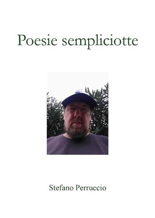 Poesie sempliciotte - Stefano Perruccio - ebook