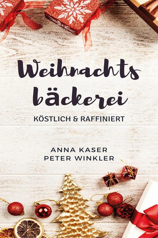 Weihnachtsbäckerei - Anna Kaser,Peter Winkler - copertina