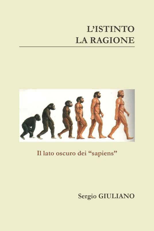 L'istinto. La ragione - Giuliano Sergio - copertina