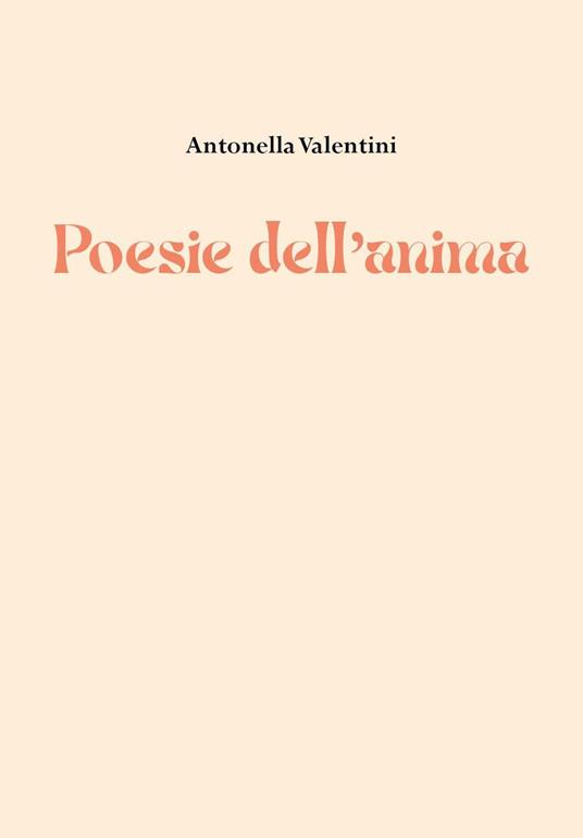 Poesie dell'anima - Antonella Valentini - copertina