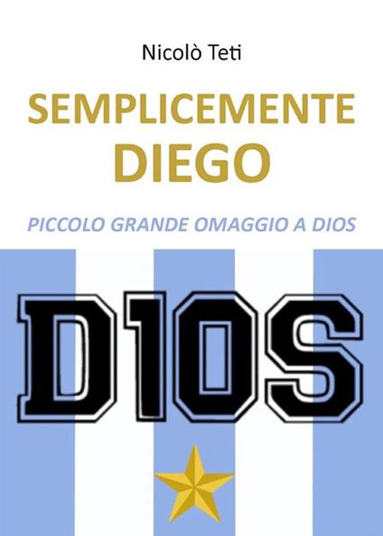 Semplicemente Diego - Nicolò Teti - ebook