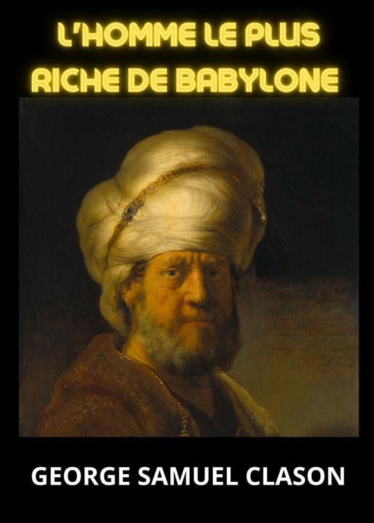 O homem mais rico da Babilônia - George Samuel Clason - copertina