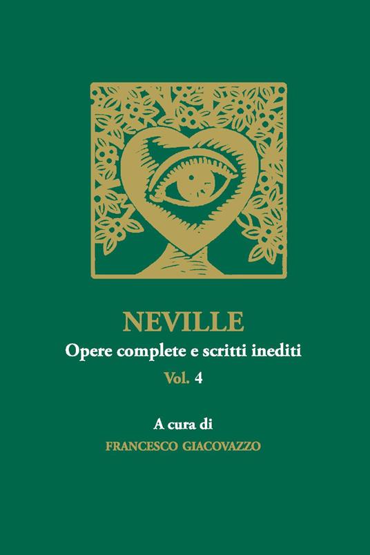 Neville. Opere complete e scritti inediti. Vol. 4 - Francesco Giacovazzo - copertina