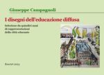 I disegni dell'educazione diffusa. Selezione da quindi anni di rappresentazioni della città educante