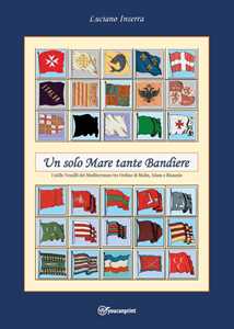 Libro Un solo mare tante bandiere Luciano Inserra