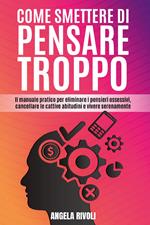 Come smettere di pensare troppo