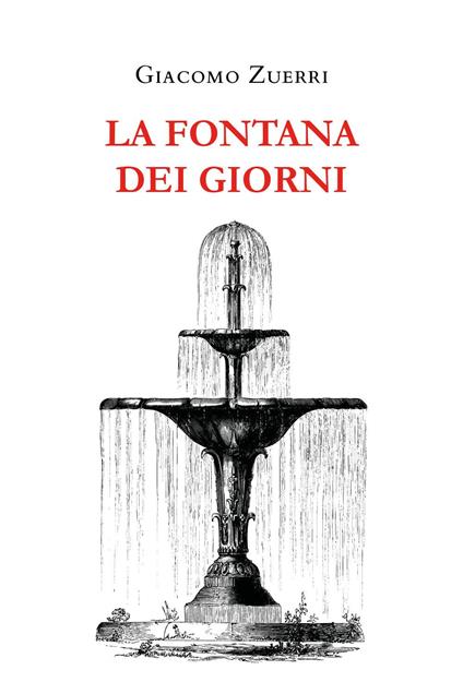 La fontana dei giorni - Giacomo Zuerri - copertina