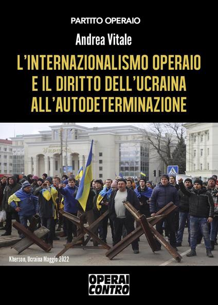 L'internazionalismo operaio e il diritto dell'Ucraina all'autodeterminazione - Andrea Vitale - copertina