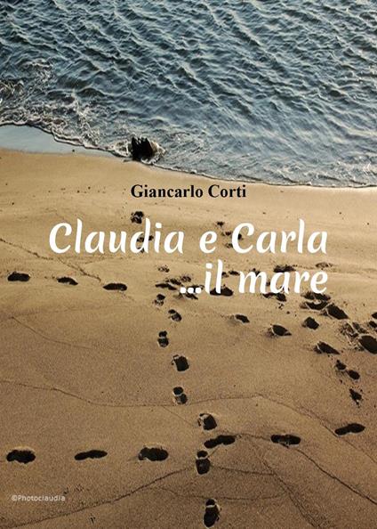 Claudia e Carla... il mare - Giancarlo Corti - copertina