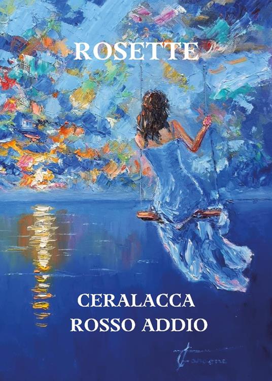 Ceralacca rosso addio - Rosette - copertina