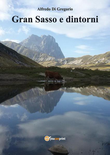 Gran Sasso e dintorni - Alfredo Di Gregorio - copertina