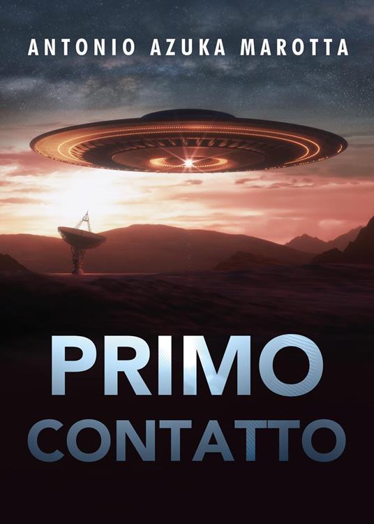 Primo contatto - Antonio Azuka Marotta - copertina