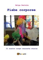 Fiabe corporee. Il nostro corpo racconta storie