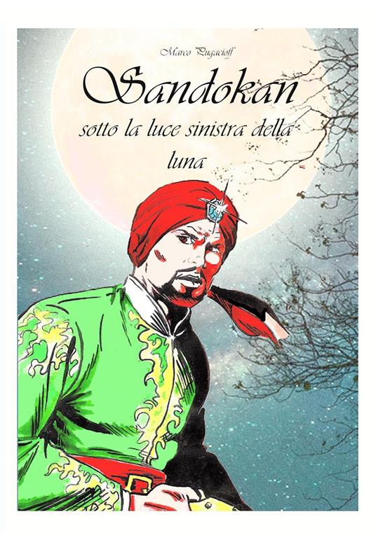 Sandokan sotto la luce sinistra della luna - Marco Pugacioff - copertina