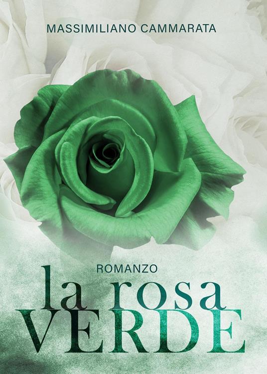 La rosa verde - Massimiliano Cammarata - copertina