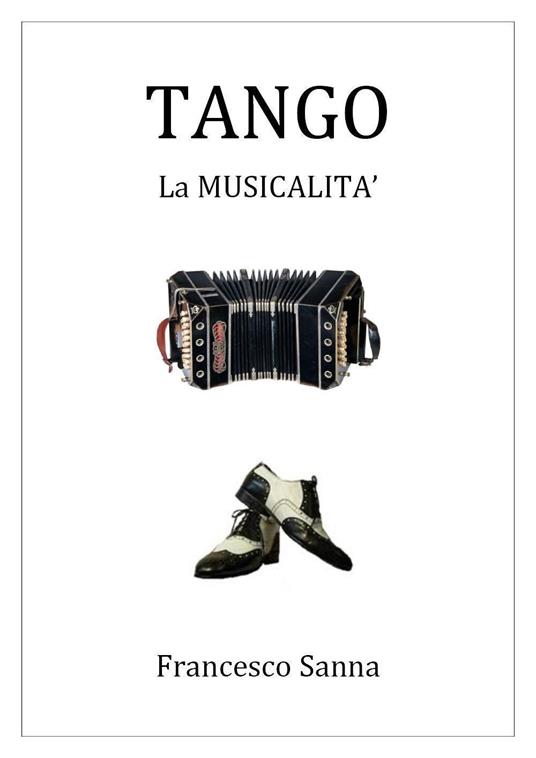 Tango. La musicalità. Con QR Code - Francesco Sanna - copertina