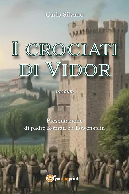 I crociati di Vidor - Carlo Silvano - copertina