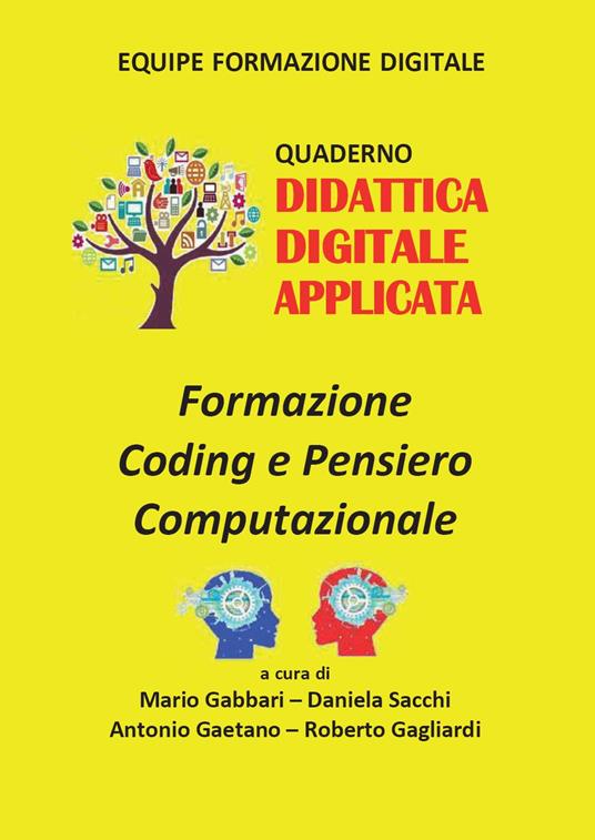 Formazione coding e pensiero computazionale - Mario Marino Gabbari,Daniela Sacchi,Antonio Gaetano - copertina