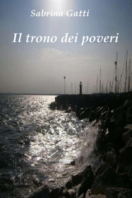 Il trono dei poveri - Sabrina Gatti - copertina