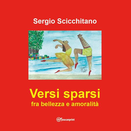 Versi sparsi fra bellezza e amoralità - Sergio Scicchitano - copertina