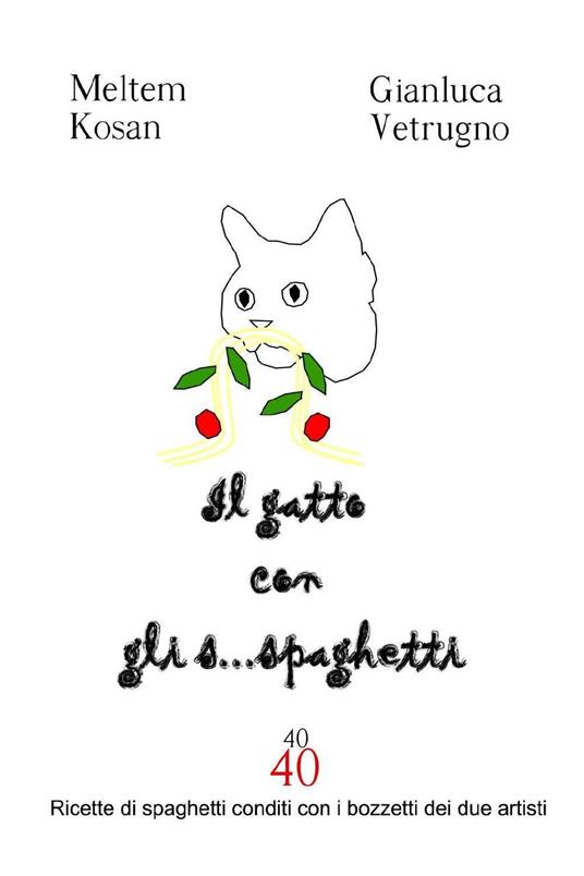 Il gatto con gli s... spaghetti - Meltem Kosan,Gianluca Vetrugno - copertina