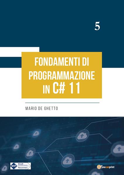 Fondamenti di programmazione in C# 11 - Mario De Ghetto - copertina