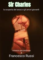 Sir Charles. La scoperta del sesso e gli amori giovanili